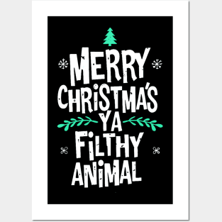 Merry Christmas ya filthy animal! Posters and Art